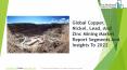 Copper, Nickel, Lead, And Zinc Mining GMR 2019 PowerPoint PPT Presentation