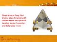 Feng Shui Crystal Glass Pyramid with Golden Stand For Spiritual