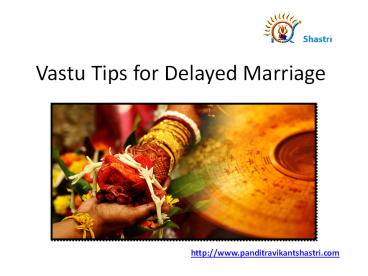 Vastu Tips For Delay in Marriage