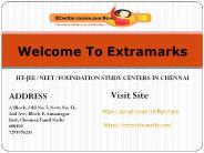 IIT-JEE/NEET/FOUNDATION STUDY CENTERS IN CHENNAI