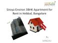Siroya Environ 3BHK Apartment for Rent in Hebbal, Bangalore-SANGAU PowerPoint PPT Presentation