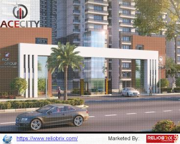 Ace city | Ready to Move Apartments in Noida