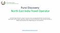 North East India Travel Operator | Purvi Discovery PowerPoint PPT Presentation