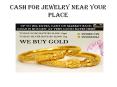 Cash For Jewelry Near Your Place