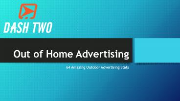 64 Amazing Out of Home Stats