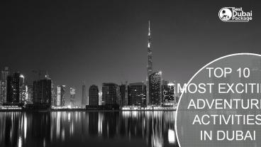 Top 10 Most Exciting Adventure Activities in Dubai