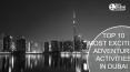 Top 10 Most Exciting Adventure Activities in Dubai PowerPoint PPT Presentation