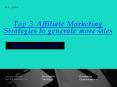 Top 3 Affiliate Marketing Strategies to generate more sales PowerPoint PPT Presentation