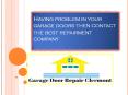 Having problem in your garage doors then contact the best repairment company PowerPoint PPT Presentation