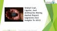 Coal, Lignite, And Anthracite Mining Global Market Report To 2022 PowerPoint PPT Presentation