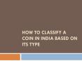 How to Classify a Coin in India based on its type PowerPoint PPT Presentation