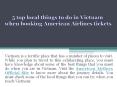 5 Top Local Things to Do In Vietnam When Booking American Airlines Tickets PowerPoint PPT Presentation