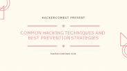Best Hacking Techniques and Prevention Strategies