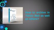 How to archive yahoo mail folders