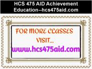 HCS 475 AID Achievement Education--hcs475aid.com
