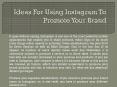 Ideas For Using Instagram To Promote Your Brand PowerPoint PPT Presentation