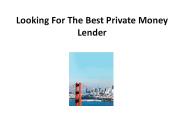 Looking For The Best Private Money Lender