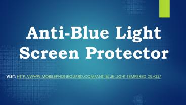 Anti-Blue Light Screen Protector