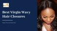 Affordable virgin wavy hair closures