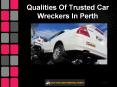 Qualities Of Trusted Car Wreckers In Perth PowerPoint PPT Presentation