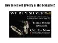How to sell old jewelry at the best price?