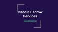 Bitcoin Escrow Services