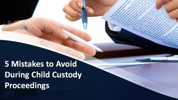 Lynette Boggs Perez | Avoid During Child Custody Proceedings