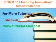 COMM 102 Inspiring Innovation/tutorialrank.com