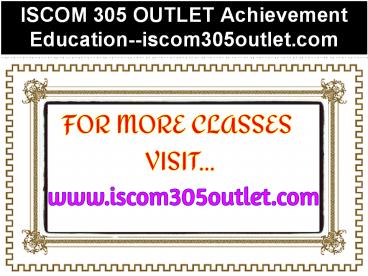 ISCOM 305 OUTLET Achievement Education--iscom305outlet.com