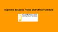 Supreme Bespoke Home and Office Furniture PowerPoint PPT Presentation