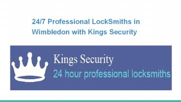 24/7 Professional Locksmiths in  Wimbledon with Kings Security