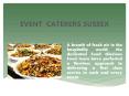 Event Caterers Sussex - Food Glorious Food South PowerPoint PPT Presentation