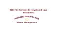Skip Hire Services to recycle and save Resources PowerPoint PPT Presentation