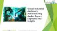 Industrial Machinery Manufacturing Global Market Report 2019 PowerPoint PPT Presentation