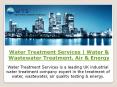 Water Treatment Services | Water & Wastewater Treatment, Air & Energy PowerPoint PPT Presentation