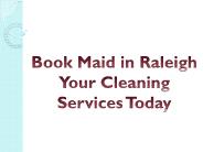 Book Maid in Raleigh Your Cleaning Services Today