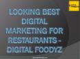 Digital Foodyz - Benefits of Digital Marketing for Restaurants PowerPoint PPT Presentation