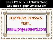 PRG 420 NERD Achievement Education--prg420nerd.com