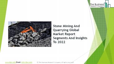Stone Mining And Quarrying Global Market Report 2019
