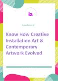 Know How Creative Installation Art & Contemporary Artwork Evolved PowerPoint PPT Presentation