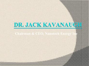 Biotechnology Business Leader Jack Kavanaugh