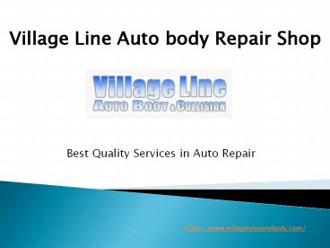 Village Line Auto body Repair Shop