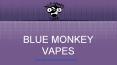 Highest quality E-liquids at Blue monkey vapes| New vape shop in town PowerPoint PPT Presentation