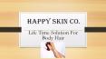 Happy Skin Co - At Home Laser Hair Removal PowerPoint PPT Presentation