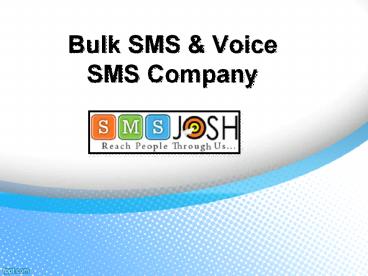 Bulk SMS & Voice SMS Company In Hyderabad – SMSjosh