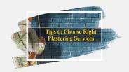 Tips to Choose Right Plastering Services