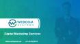 Webcom Systems - Digital Marketing Services PowerPoint PPT Presentation