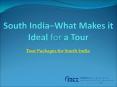 South India–What Makes it Ideal for a Tour PowerPoint PPT Presentation