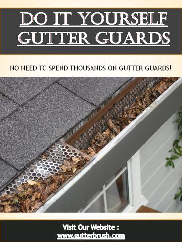 Do It Yourself Gutter Guards