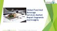 Global Food And Beverage Services Market Report 2019 PowerPoint PPT Presentation